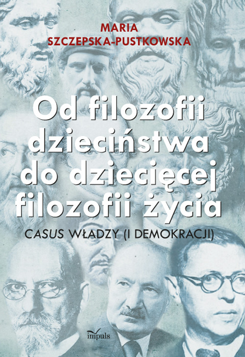 Od filozofii dzieciństwa do dziecięcej filozofii życia