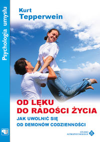 Od lęku do radości życia