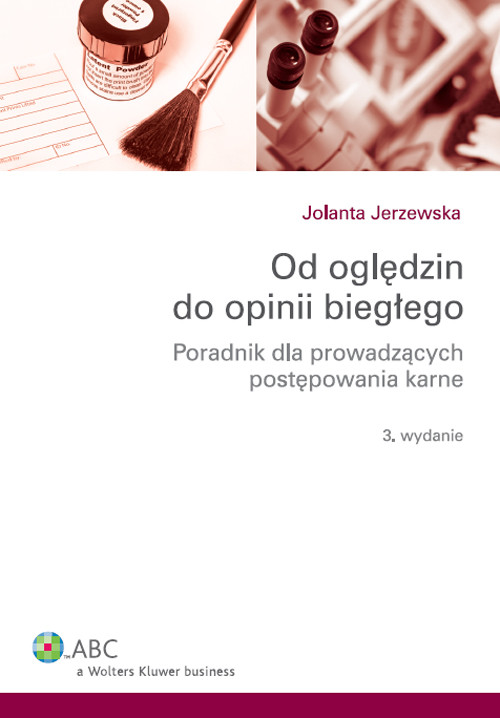 Od oględzin do opinii biegłego