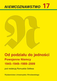 Od podziału do jedności. Powojenne Niemcy 1945-1949-1989-2009