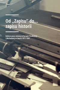 Od "Zapisu" do… zapisu historii