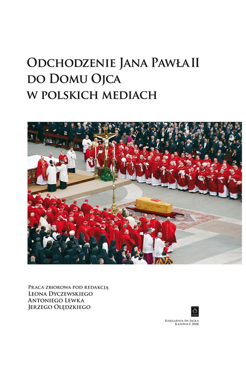 Odchodzenie Jana Pawła II do Domu Ojca w polskich mediach + CD