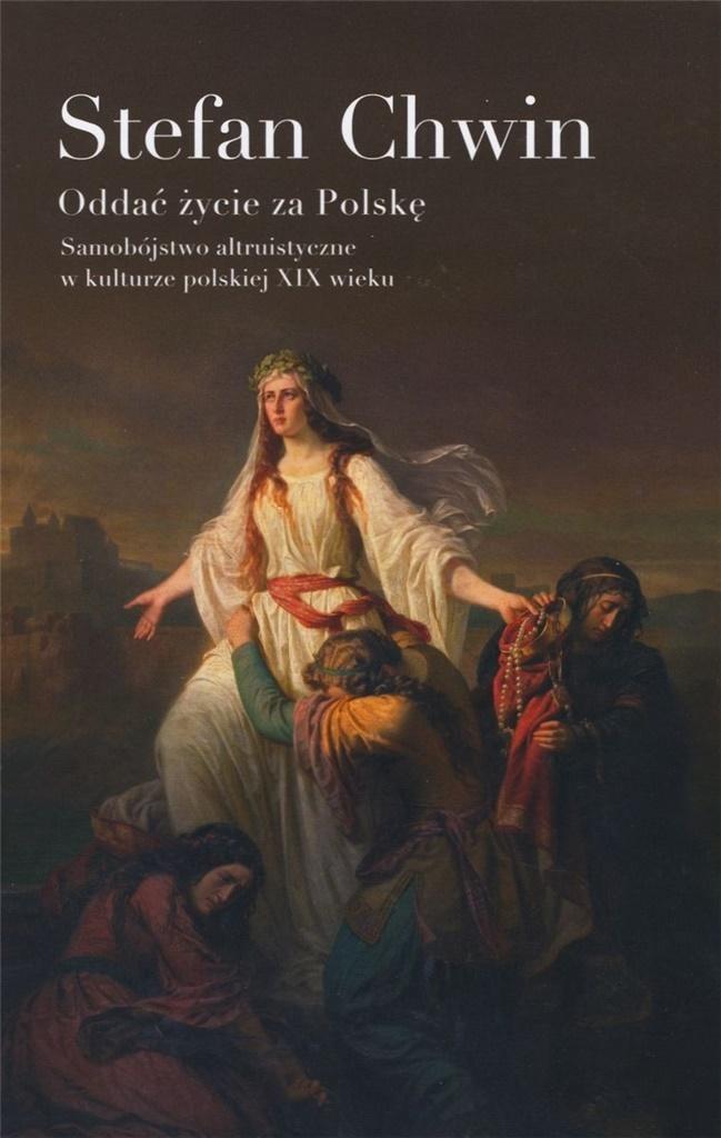 Oddać życie za Polskę. Samobójstwo altruistyczne..