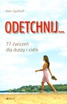 Odetchnij 77 ćwiczeń dla duszy i ciała