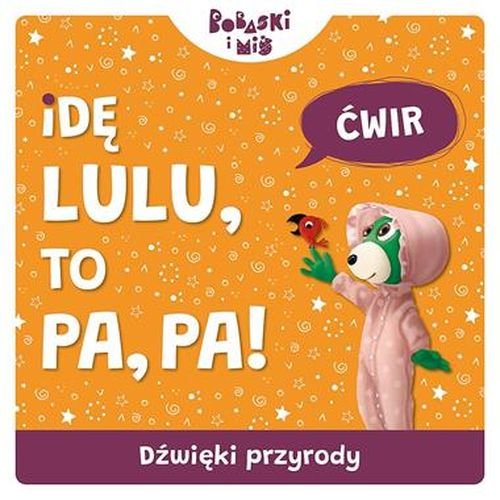 Odgłosy w domu Idę lulu to pa pa Bobaski i Miś