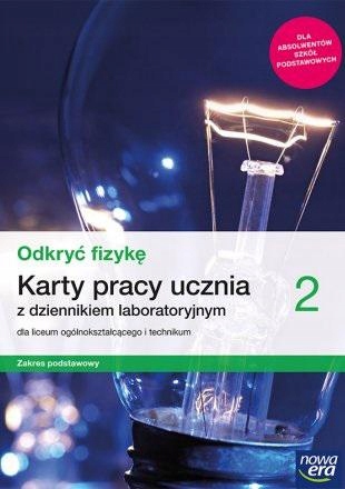 Odkryć fizykę 2 Karty pracy ucznia z dziennikiem laboratoryjnym Zakres podstawowy