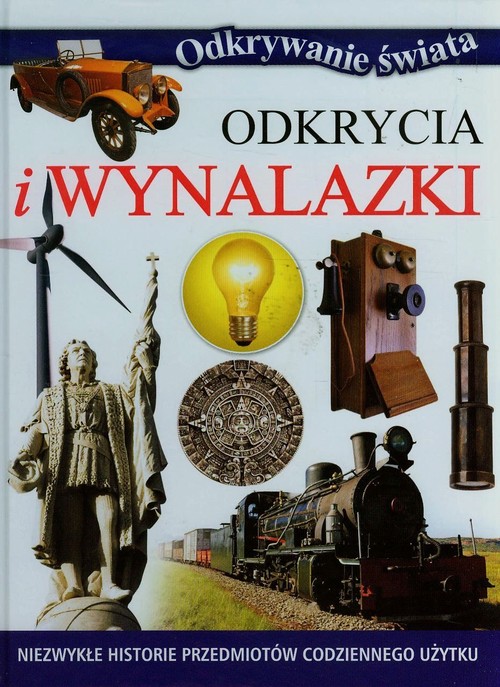 Odkrywanie świata. Odkrycia i wynalazki