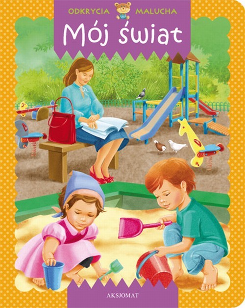 Odkrycia malucha Mój świat