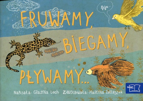 Odkrywam czytanie. Część 8. Fruwamy, biegamy, pływamy