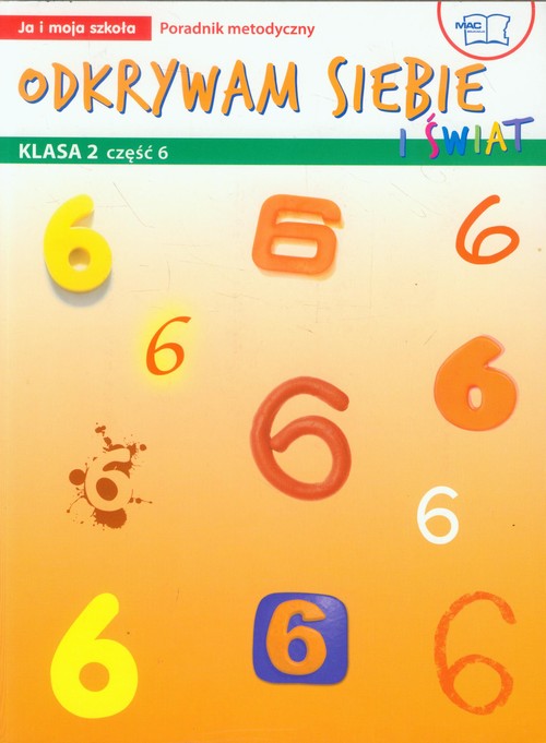 Odkrywam siebie i świat Ja i moja szkoła 2 Poradnik metodyczny Część 6-10