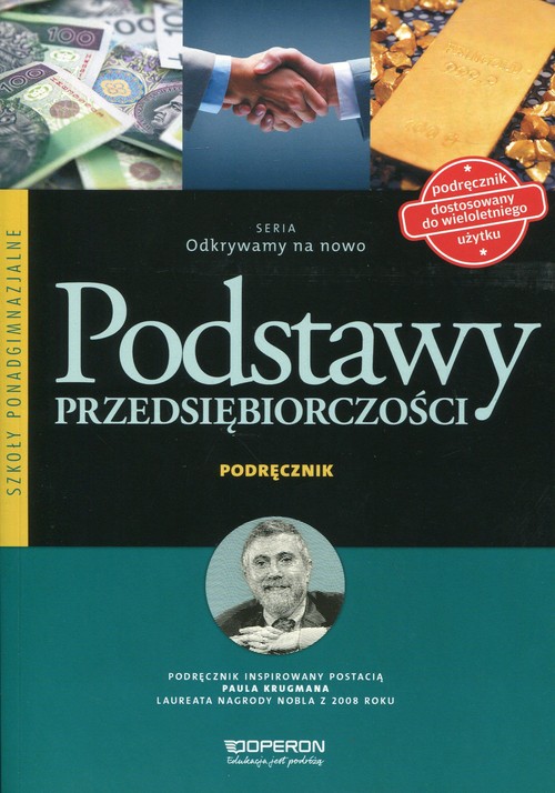 Podstawy przedsiębiorczości. Odkrywamy na nowo. Klasa 1-3. Podręcznik - szkoła ponadgimnazjalna