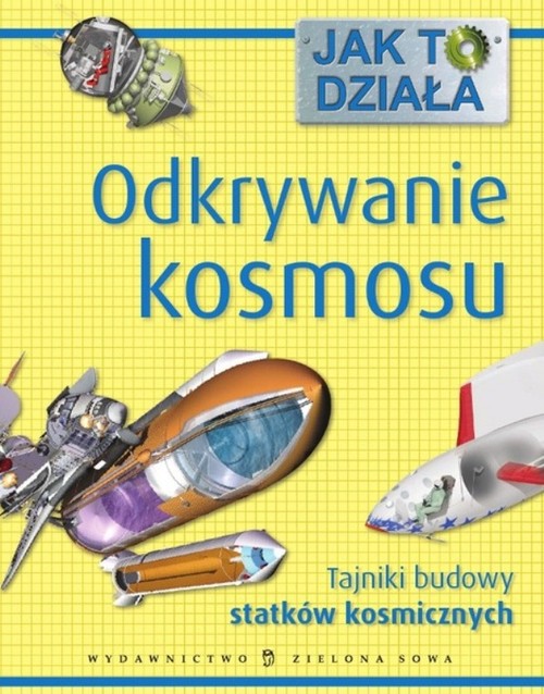 Odkrywanie kosmosu. Jak to działa