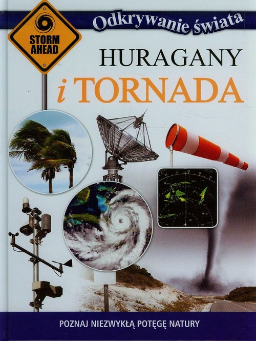 Odkrywanie świata. Huragany i tornada