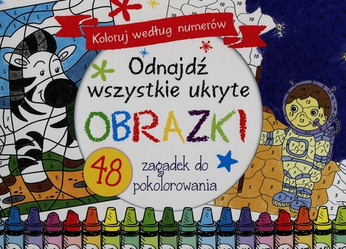 Odnajdź wszystkie ukryte obrazki Koloruj według numerów