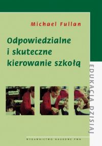 Odpowiedzialne i skuteczne kierowanie szkołą