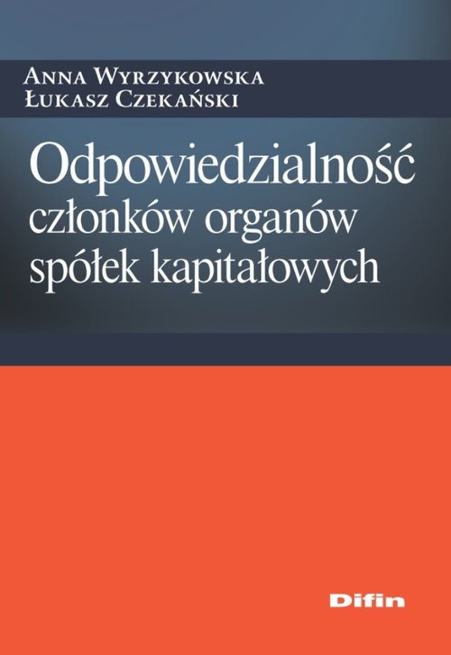 Odpowiedzialność członków organów spółek kapitałowych