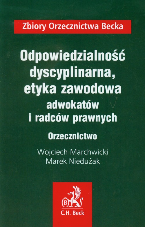 Odpowiedzialność dyscyplinarna, etyka zawodowa adwokatów i radców prawnych. Orzecznictwo