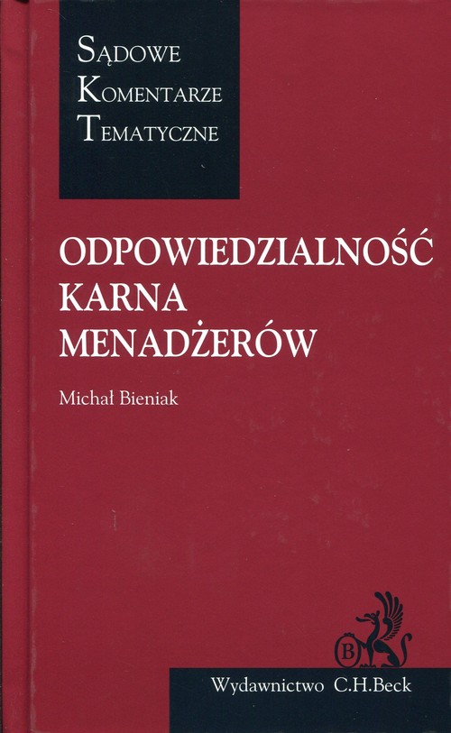 Sądowe Komentarze Tematyczne. Odpowiedzialność karna menadżerów