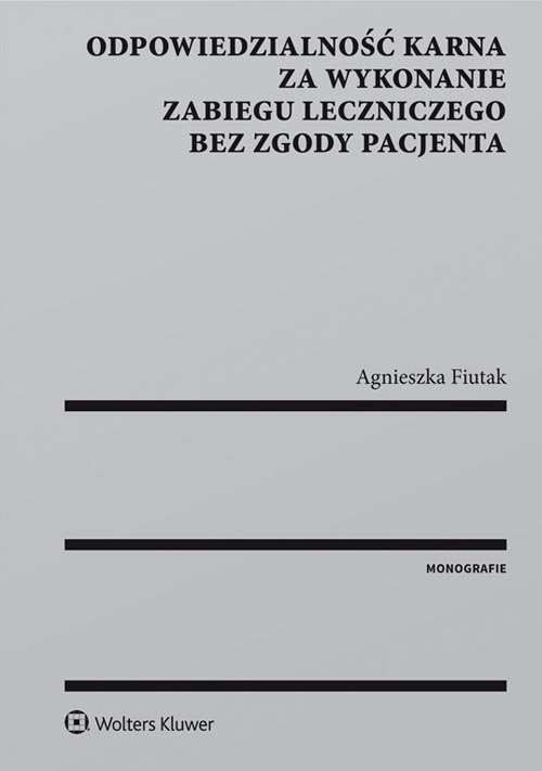 Odpowiedzialność karna za wykonanie zabiegu leczniczego bez zgody pacjenta