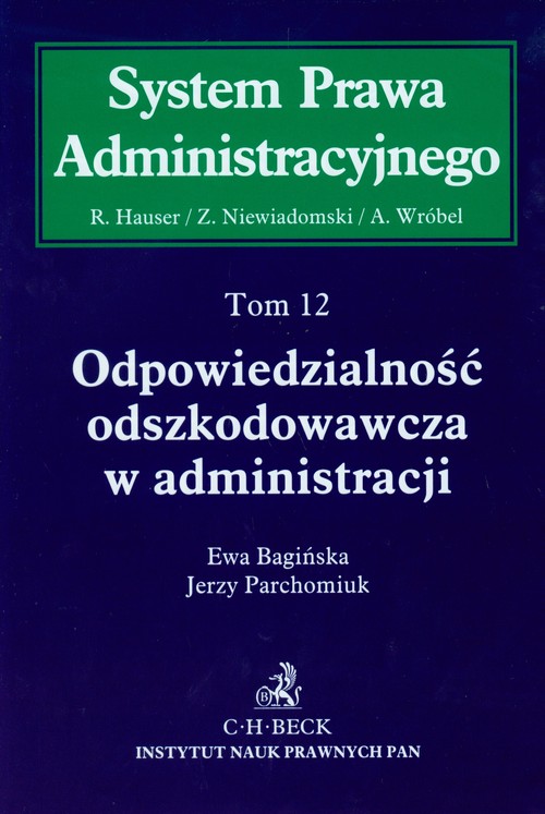 Odpowiedzialność odszkodowawcza w administracji, tom 12