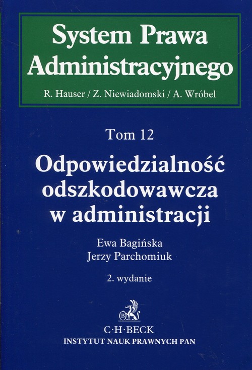 Odpowiedzialność odszkodowawcza w administracji Tom 12