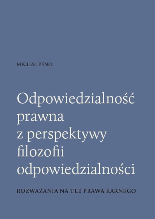 Odpowiedzialność prawna z perspektywy filozofii odpowiedzialności