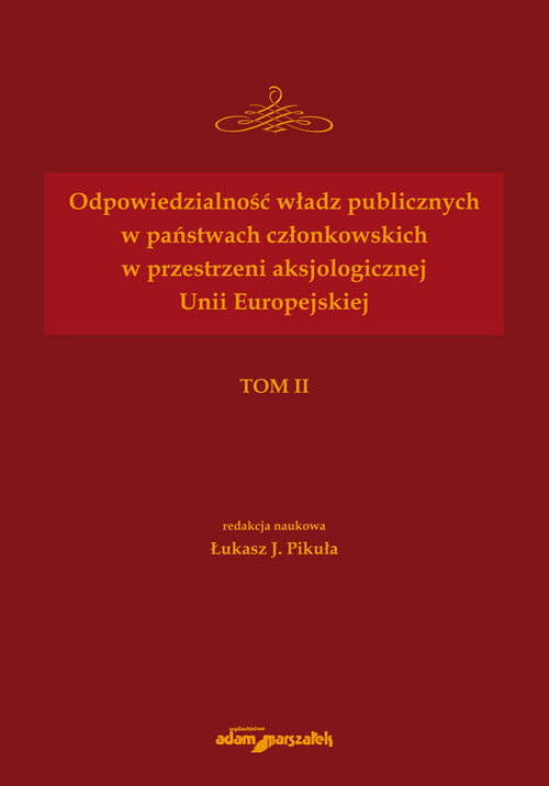 Odpowiedzialność władz publicznych w państwach członkowskich w przestrzeni aksjologicznej Unii Europ