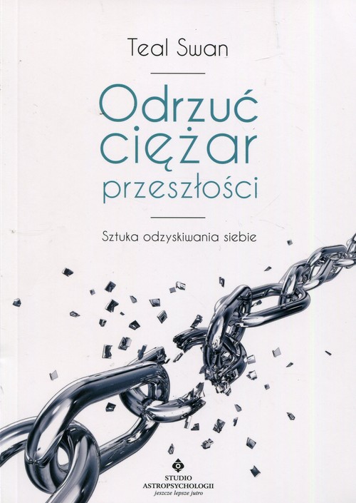Odrzuć ciężar przeszłości