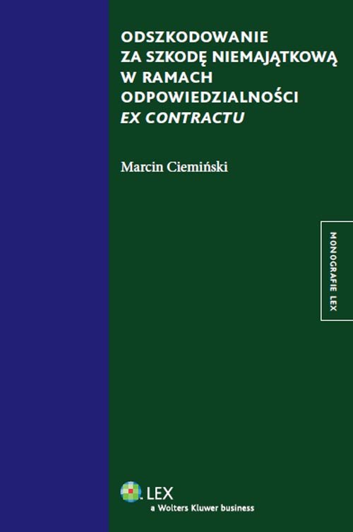 Monografie LEX. Odszkodowanie za szkodę niemajątkową w ramach odpowiedzialności 