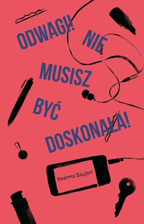 Odwagi Nie musisz być doskonała
