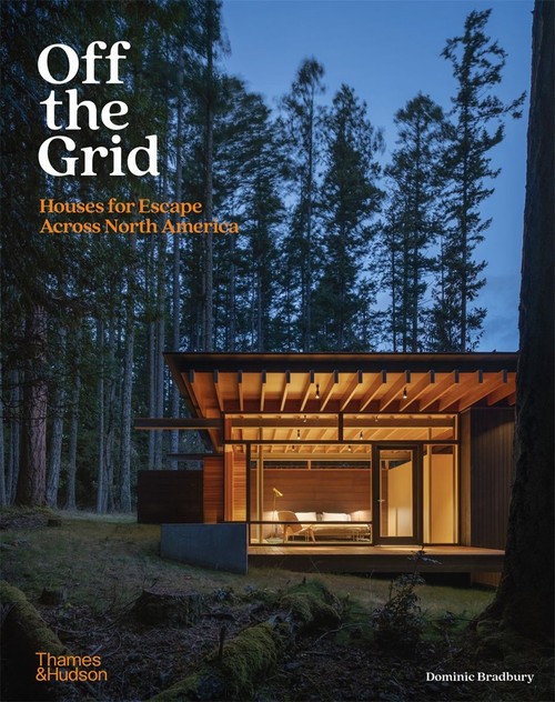 Off the Grid Houses for Escape Across North America