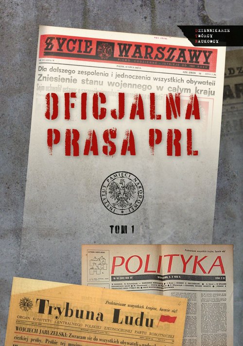 Oficjalna prasa w PRL Tom 1