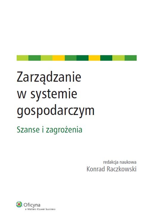 Oficyna. Zarządzanie w systemie gospodarczym. Szanse i zagrożenia