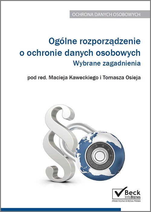 Ogólne rozporządzenie o ochronie danych osobowych Wybrane zagadnienia