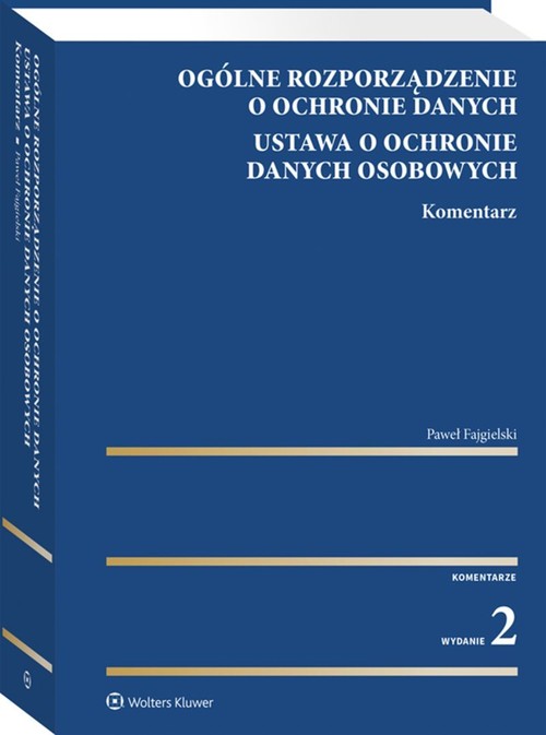 Ogólne rozporządzenie o ochronie danych Ustawa o ochronie danych osobowych