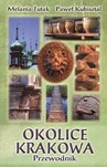 OKOLICE KRAKOWA PRZEWODNIK