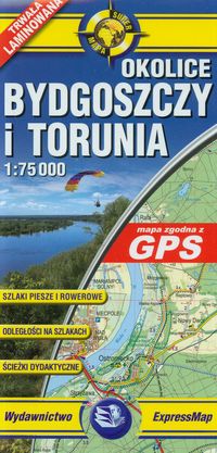 Okolice Torunia i Bydgoszczy - mapa turystyczna w skali 1: 75 000