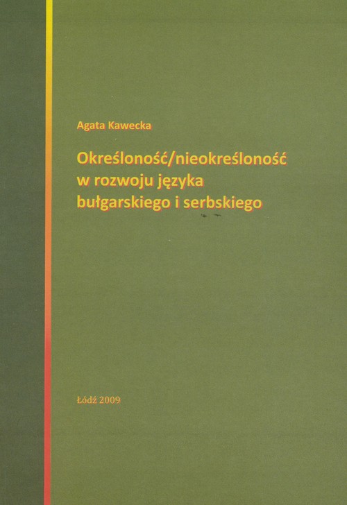 Określoność / nieokreśloność w rozwoju języka bułgarskiego i serbskiego