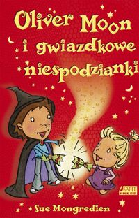 Oliver Moon i gwiazdkowe niespodzianki