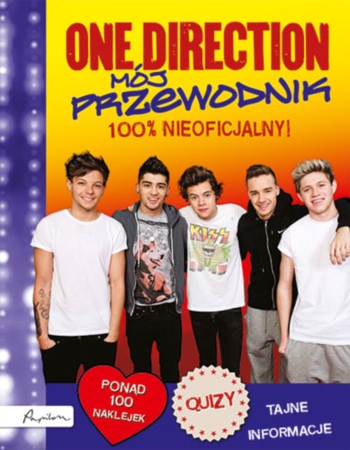 Mój przewodnik One Direction. 100% nieoficjalny