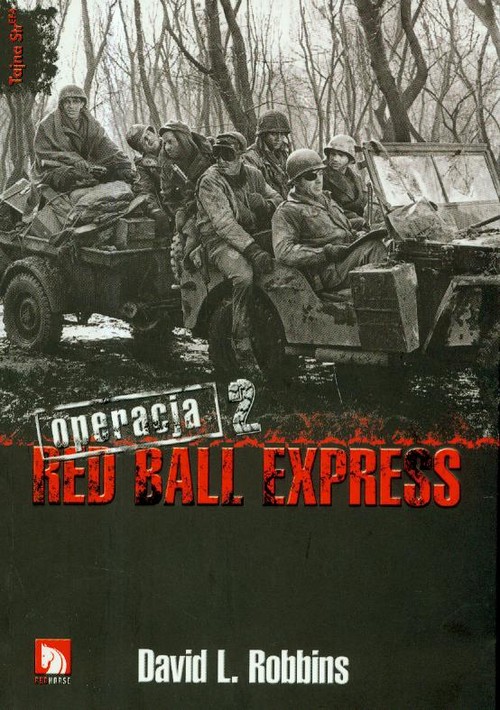 Operacja Red Ball Express - tom 2