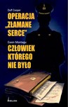 OPERACJA ZŁAMANE SERCE / CZŁOWIEK KTÓREGO NIE BYŁO