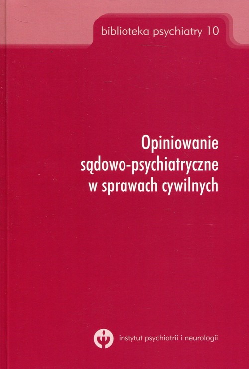 Opiniowanie sądowo-psychiatryczne w sprawach cywilnych