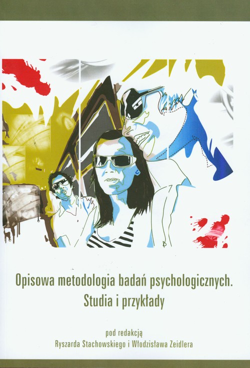 Opisowa metodologia badań psychologicznych. Studia i przykłady