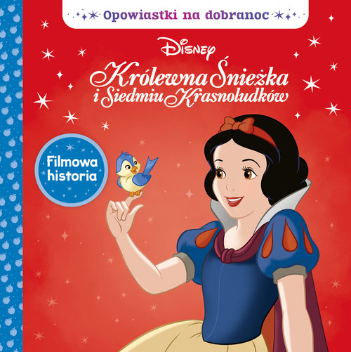 Opowiastki na dobranoc Disney Królewna Śnieżka i siedmiu krasnoludków