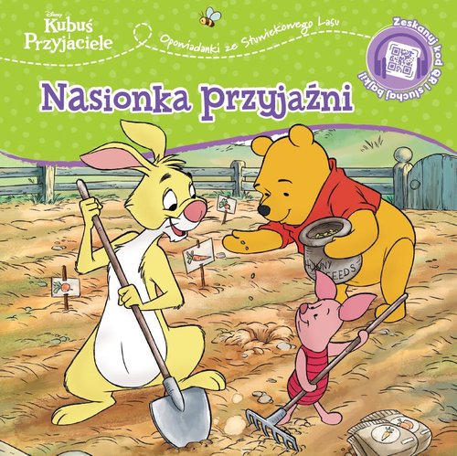 Opowiastki ze Stuwiekowego Lasu. Nasionka przyjaźni. Disney Kubuś i Przyjaciele