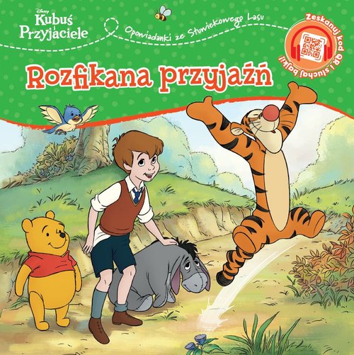 Opowiastki ze Stuwiekowego Lasu. Rozfikana przyjaźń. Disney Kubuś i Przyjaciele