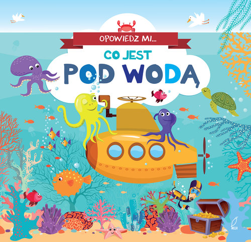 Opowiedz mi co jest... Pod wodą