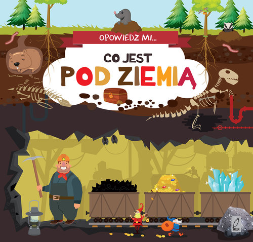Opowiedz mi Co jest pod ziemią