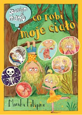 Opowiem ci mamo, co robi moje ciało